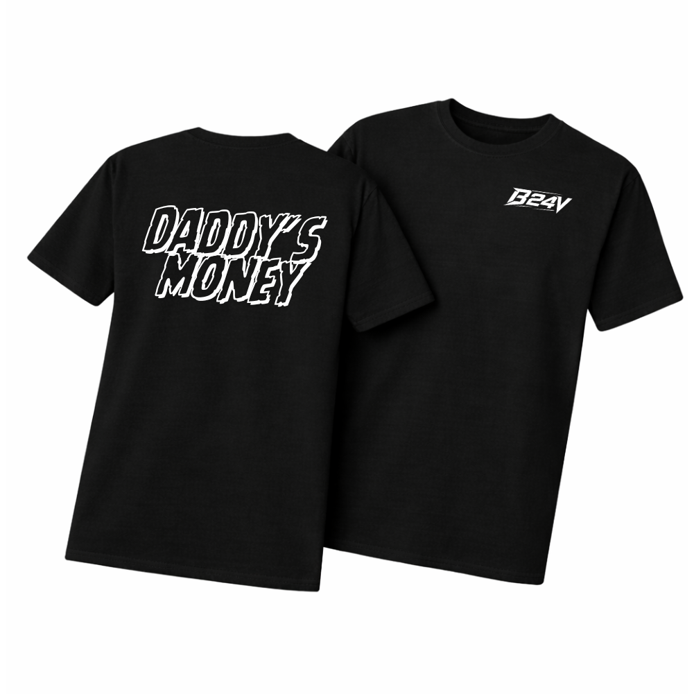 "Daddy's Money" T-Shirt