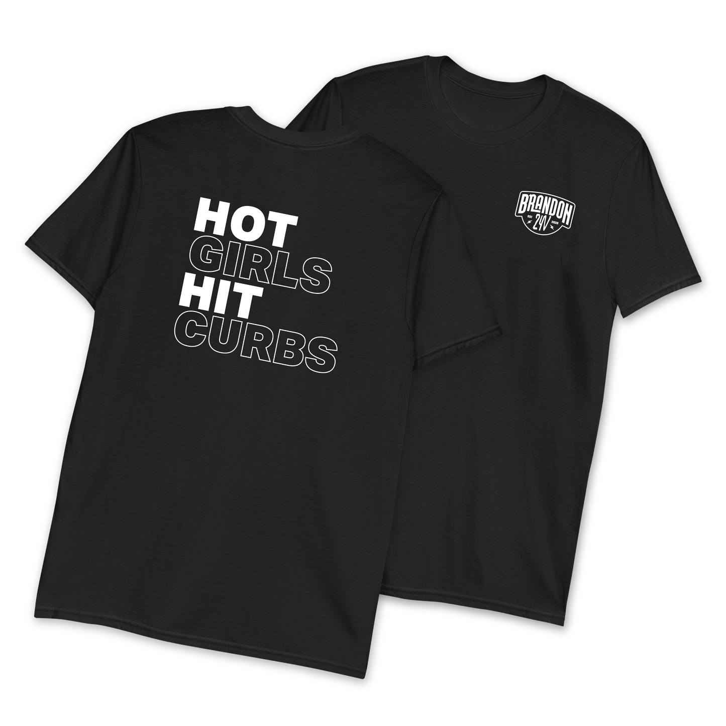 "Hot Girls Hit Curbs" T-Shirt