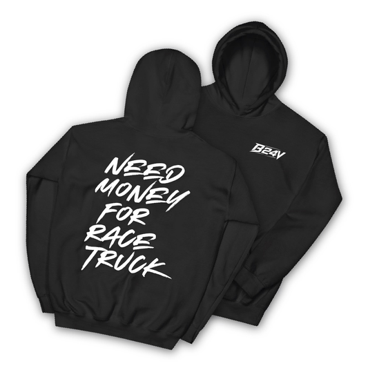 "Need Money for Race Truck" Hoodie